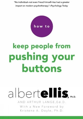 How to Keep People From Pushing Your Buttons(English, Paperback, Ellis Albert)