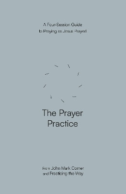 The Prayer Practice(English, Paperback, Comer John Mark)