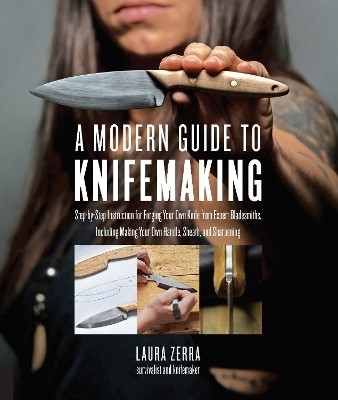 A Modern Guide to Knifemaking(English, Electronic book text, Zerra Laura)