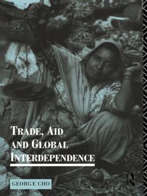 Trade, Aid and Global Interdependence(English, Paperback, Cho George)