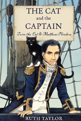 The Cat and the Captain: Trim the Cat & Matthew Flinders(English, Paperback, Taylor Ruth)