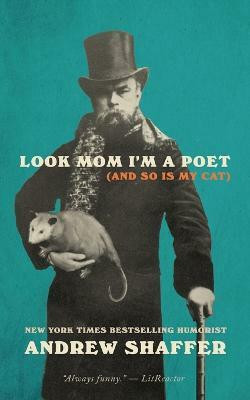 Look Mom I'm a Poet (and So Is My Cat)(English, Paperback, Shaffer Andrew)