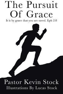 The Pursuit of Grace(English, Paperback, Stock Pastor Kevin)