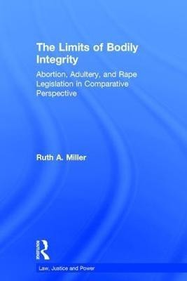 The Limits of Bodily Integrity(English, Hardcover, Miller Ruth A.)