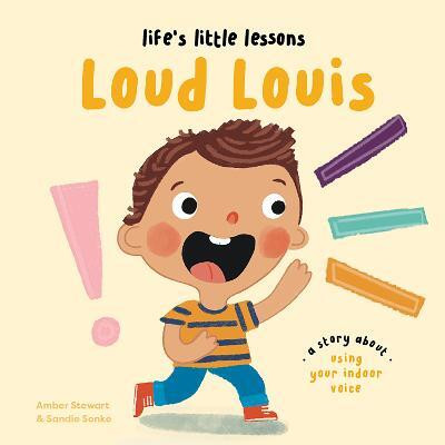 Life's Little Lessons: Loud Louis(English, Paperback, Stewart Amber)