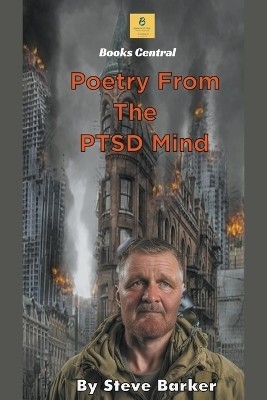 Poetry From The PTSD Mind(English, Paperback, Barker Stephen)