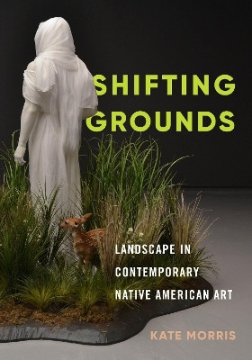 Shifting Grounds(English, Hardcover, Morris Kate)