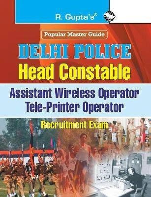 Delhi Police: Head Constable (Assistant Wireless/Tele-Printer Operator) Recruitment Exam Guide 2026 Edition(English, Paperback, RPH Editorial Board)