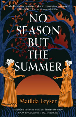 No Season but the Summer(English, Paperback, Leyser Matilda)