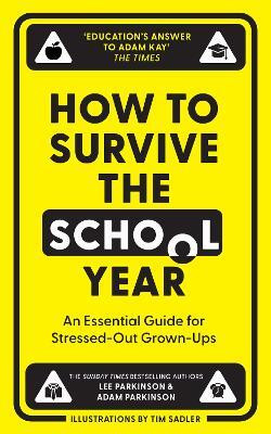 How to Survive the School Year(English, Hardcover, Parkinson Lee)