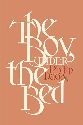 The Boy under the Bed(English, Paperback, Dacey Philip)