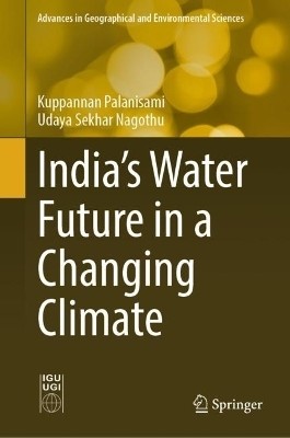 India's Water Future in a Changing Climate(English, Hardcover, Palanisami Kuppannan)