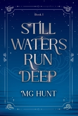 Still Waters Run Deep(English, Paperback, Hunt Mg)