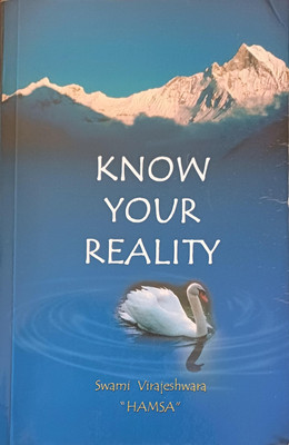 Know Your Reality(Paperback, Swami Virajeshwara Saraswati)