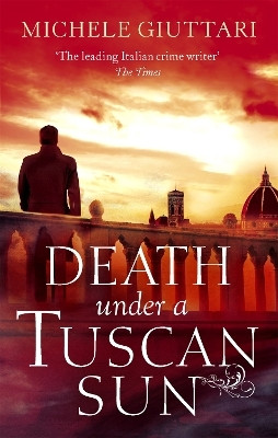 Death Under a Tuscan Sun(English, Paperback, Giuttari Michele)