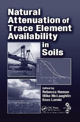 Natural Attenuation of Trace Element Availability in Soils(English, Hardcover, unknown)