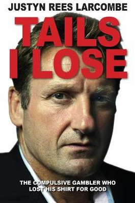 Tails I Lose(English, Paperback, Larcombe Justyn Rees)