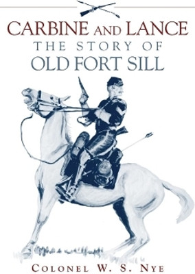 Carbine and Lance(English, Paperback, Nye Wilbur Sturtevant)