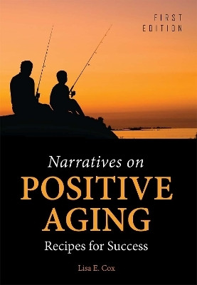 Narratives on Positive Aging(English, Paperback, Cox Lisa E.)