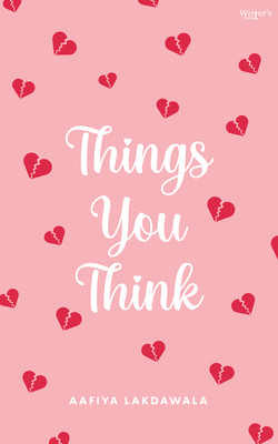 Things You Think(Paperback, Aafiya lakdawala)