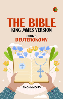 The Bible, King James version, Book 5: Deuteronomy(Paperback, Anonymous)