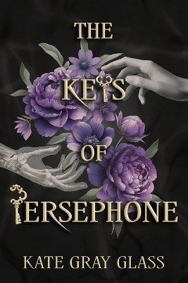 The Keys of Persephone(English, Paperback, Glass Kate Gray)