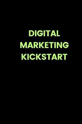 Digital Marketing Kickstart(English, Paperback, Huntar Peter)
