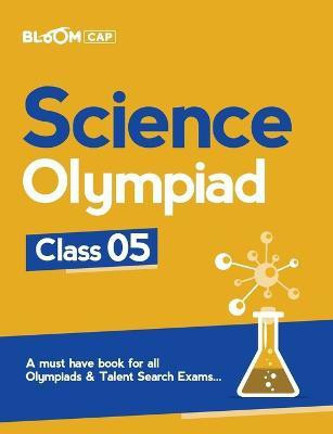 Bloom Cap Science Olympiad Class 5(English, Paperback, Soni Satyam Kumar)