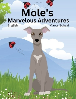 Mole's Marvelous Adventures(English, Paperback, Schaaf Marcy)