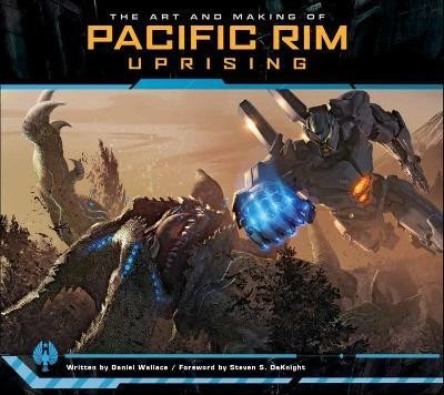 The Art and Making of Pacific Rim Uprising(English, Hardcover, Wallace Daniel)