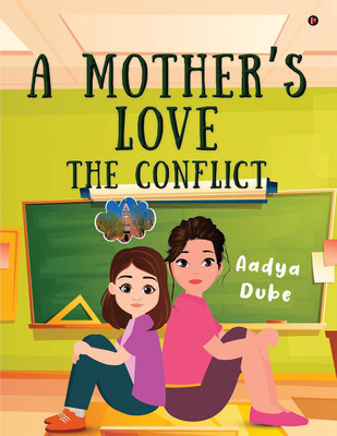 A Mother's Love(English, Paperback, Aadya Dube)