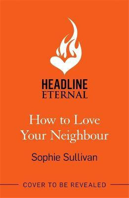 How to Love Your Neighbour(English, Paperback, Sullivan Sophie)