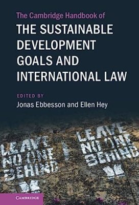 The Cambridge Handbook of the Sustainable Development Goals and International Law(Paperback, Ebbesson, Hey)