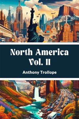 North America Vol. II(English, Paperback, Trollope Anthony)