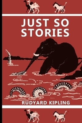 Just So Stories(English, Paperback, Kipling Rudyard)