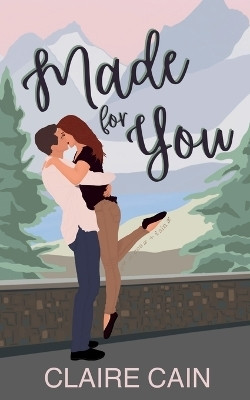 Made for You(English, Paperback, Cain Claire)