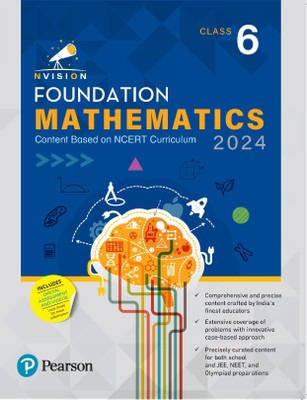 Pearson - Nvision Foundation 2024 Mathematics Class 6, | Based on NCERT Curriculum | School, JEE, NEET, Olympiad |(Paperback, Prashant Jain, Aditi Vyas)