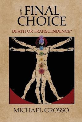The Final Choice(English, Paperback, Grosso Michael)