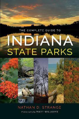 The Complete Guide to Indiana State Parks(English, Paperback, Strange Nathan D.)