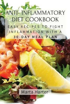 Anti - Inflammatory Diet Cookbook(English, Paperback, Marta Harter)