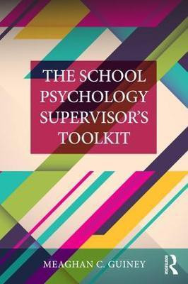 The School Psychology Supervisor's Toolkit(English, Paperback, Guiney Meaghan C.)