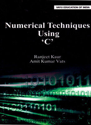 Numerical Techniques Using ‘C’(English, Paperback, Ranjeet Kaur, Amit Kumar Vats)