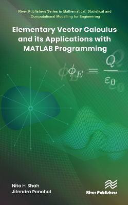 Elementary Vector Calculus and Its Applications with MATLAB Programming(English, Hardcover, Shah Nita H.)