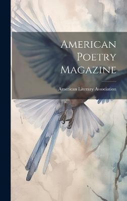 American Poetry Magazine(English, Hardcover, Association American Literary)