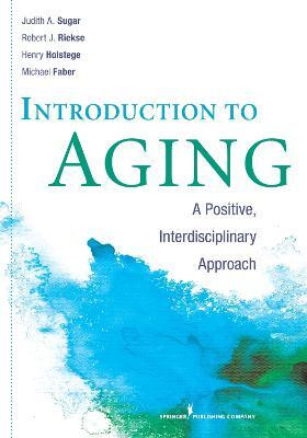 Introduction to Aging(English, Paperback, Sugar Judith A.)