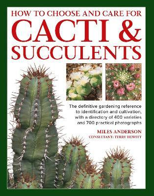 Cacti & Succulents, How to Choose and Care for(English, Hardcover, Anderson Miles)