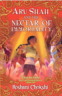 Aru Shah and the Nectar of Immortality(English, Paperback, Chokshi Roshani)
