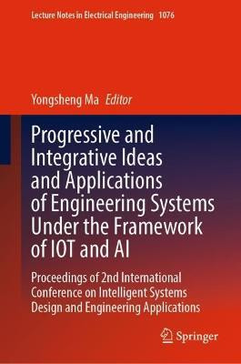 Progressive and Integrative Ideas and Applications of Engineering Systems Under the Framework of IOT and AI(English, Hardcover, unknown)