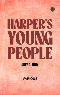 Harper's Young People July 4 1882(Paperback, Various)