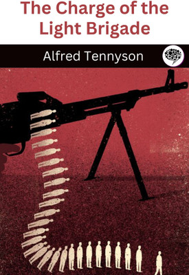 The Charge of the Light Brigade(Paperback, Alfred Tennyson)